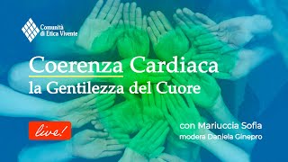 COERENZA CARDIACA  La gentilezza del Cuore [upl. by Savannah357]