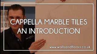 Cappella Marble Effect Tiles  An Introduction [upl. by Whitney]