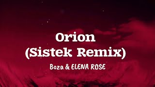 Boza amp ELENA ROSE  Orion Sistek Remix Letras [upl. by Elad]