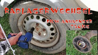 Radlager Wechsel Pkw Anhänger 750kg [upl. by Ynnaf669]