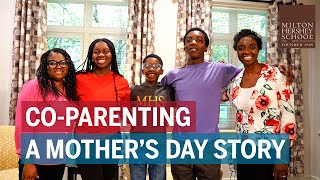 CoParenting A Mothers Day Story—Milton Hershey School [upl. by Ociredef]