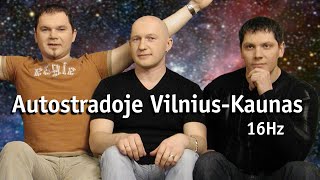 16Hz  Autostradoje VilniusKaunas Official Lyric Video Lietuviškos Dainos [upl. by Dahs934]