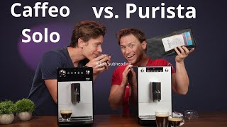 Melitta Caffeo Solo vs Purista  Lohnt es sich 100€ mehr auszugeben [upl. by Nalrah]