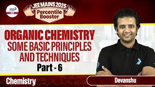 Organic Chemistry Some Basic Principles and Techniques Lecture 7  JEE Main 2025 InfinityLearnJEE [upl. by Sane]