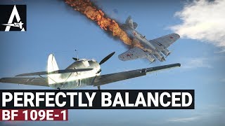 War Thunder Bf 109E1  Perfectly Balanced [upl. by Adekahs]