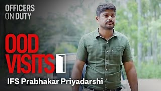 IFS Prabhakar Priyadarshi Office Tour  Officers on Duty  OOD Visits Ep3 [upl. by Amyas]