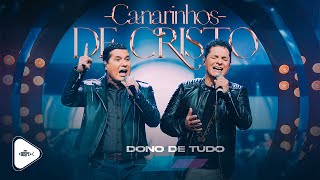 Canarinhos de Cristo  Dono de Tudo  DVD 2023 Goiânia [upl. by Ellingston567]