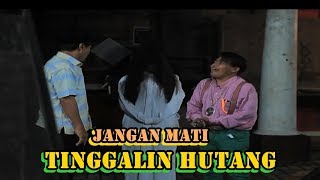 Jangan Mati Tinggalin Hutang  Jodoh Wasiat Bapak  ANTV Eps 17 [upl. by Leugimsiul]