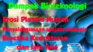 Dampak Bioteknologi [upl. by Noscire710]