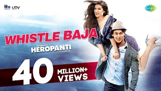 Whistle Baja  Heropanti  Tiger Shroff  Kriti Sanon I Official Music Video  Sajid Nadiadwala [upl. by Ycrem804]