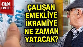 Çalışan Emekliye İkramiye Ne Zaman Yatacak İşte Tüm Detaylar Haber [upl. by Tenahs]