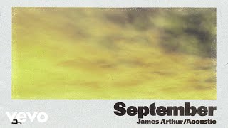 James Arthur  September Acoustic Official Audio [upl. by Ahtimat]