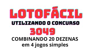 LOTOFÁCIL Concurso 3049 COMBINATÓRIA em quatro jogos [upl. by Ulyram]