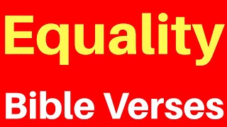 10 Bible Verses On Equality  Get Encouraged [upl. by Ellehcor]