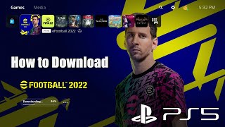 How to Download Efootball 2022 PES 2022 PS5 [upl. by Harman]