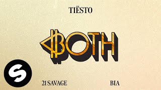 Tiësto  Both feat 21 Savage amp BIA Official Audio [upl. by Greiner]