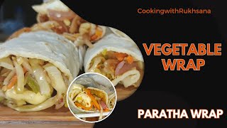 Vegetable Wraps by CookingwithRukhsana  Vegetable Wraps  Paratha Wraps [upl. by Alister]