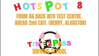 Hotspot 8 From A6 Back To Test Centre Ahead 2nd Exit Derby Alvaston Test Centre [upl. by Dunson]