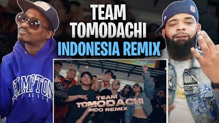 チーム友達  TEAM TOMODACHI INDONESIA REMIX 🇮🇩 REACT [upl. by Assin]