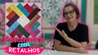 CONSTRUINDO UM BLOCO DE PATCHWORK A PARTIR DE RETALHOS [upl. by Laenej514]