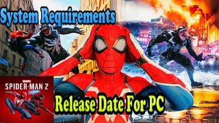 Marvel Spider Man 2 Release Date dlc and System Requirements For PC  KhanPlayz OP [upl. by Assirol]