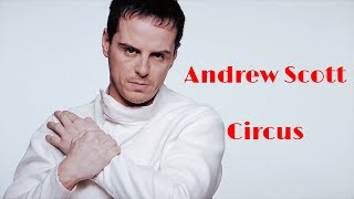 andrew scott  circus [upl. by Noerb]