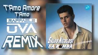 T’amo Amore T’amo Remix  Raffaele Uva Dj [upl. by Eneleuqcaj730]