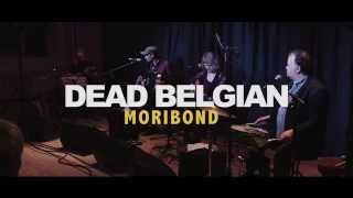 Dead Belgian  Le Moribond Live at Cecil Sharp House [upl. by Ormond405]