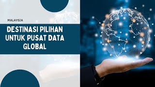 Malaysia Destinasi Pilihan untuk Pusat Data Global [upl. by Rosati934]