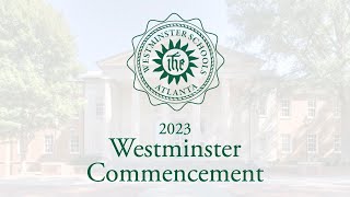 Westminster Commencement for the Class of 2023 [upl. by Ainival]