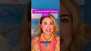 7 Day Mental Health Challenge Part 1 MentalHealth mentalhealthawareness [upl. by Gorlin]