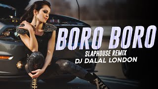 Boro Boro Bure Bure  Remix  DJ Dalal London  Arabic Slap House  Car Music  Bluffmaster  Arash [upl. by Lurline]