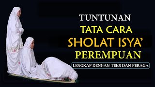 TATA CARA SHOLAT ISYA LENGKAP DENGAN TEKS DAN PERAGA [upl. by Akinet471]