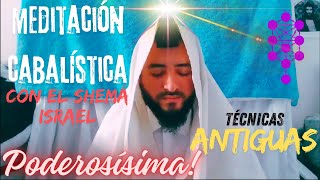 🔴 Poderosísima Meditación Cabalística con el Shemá Israel usando técnicas Secretas Antiguas [upl. by Henrie]