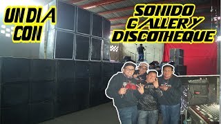 UN DIA CON SONIDO GALLERY DISCOTEQUE MINI DOCUMENTAL [upl. by Meredith]