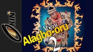 Alagbo Oru Part 2 Latest Epic Yoruba Movie 2014 [upl. by Eudosia]