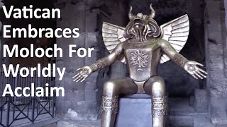 The Vatican Embraces Moloch For Worldly Acclaim [upl. by Erek]