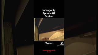 Incongruity Episode 2 Orphan teaser horror analog scary [upl. by Tharp]