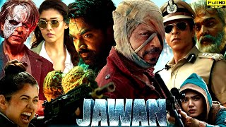 Jawan Full Movie  Shah Rukh Khan  Nayanthara  Vijay Sethupathi  Sunil Grover  Review amp Facts HD [upl. by Revlis]