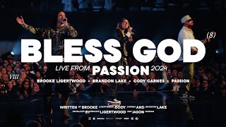 Bless God Live from Passion 2024  Brooke Ligertwood Brandon Lake Cody Carnes Passion [upl. by Atikel874]