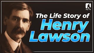 The Life Story of Henry Lawson [upl. by Jerrome305]