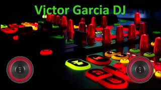 El arrebato una noche con arte remix DJ Victor Garcia [upl. by Plantagenet]