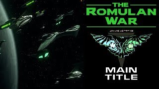 THE ROMULAN WAR Main Title [upl. by Inverson]