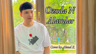 Ozoda N  Alamlar  Akmal X  Alamlar cover 2023 XIT [upl. by Swiercz]