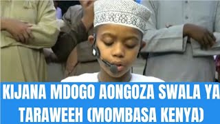 MASHAALLAH KIJANA MDOGO AONGOZA SWALA YA TARAWEEH MASJID LOOTAH MOMBASA KENYA [upl. by Hakim]