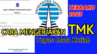 Cara Mengerjakan Tugas Mata Kuliah TMK Universitas Terbuka 2023 [upl. by Aihsenat]