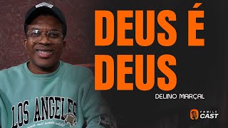 DEUS É DEUS  DELINO MARÇAL  FC33 [upl. by Reuven554]