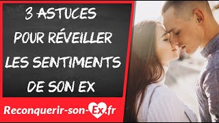 3 astuces INÉDITES pour réveiller les sentiments de son ex [upl. by Orecul]