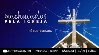 machucados pela igreja  FÃ‰ CUSTOMIZADA [upl. by Jeane]