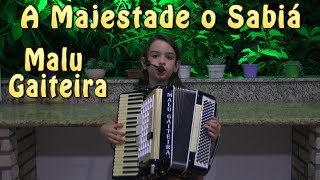 Majestade o sabiá  Malu Gaiteira 55 [upl. by Atrebla412]